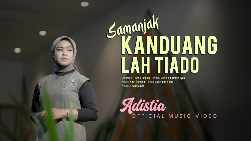 Adistia - Samanjak Kanduang Lah Tiado