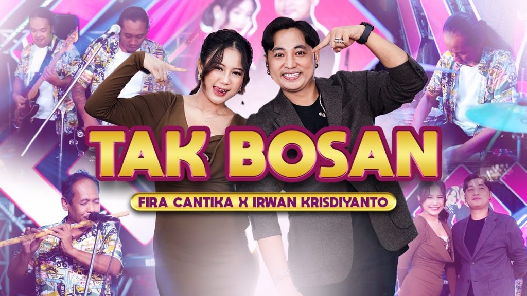 Tak Bosan - Fira Cantika X Irwan Krisdiyanto