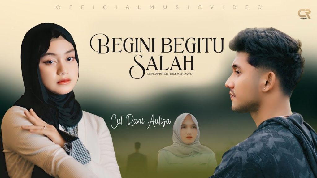 Begini Begitu Salah - Cut Rani