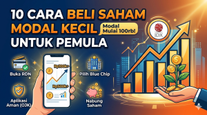 Cara Membeli Saham di Indonesia dengan Modal Kecil