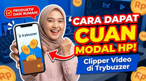 Cara Mendapatkan Uang dari Trybuzzer sebagai Clipper
