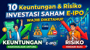 keuntungan dan risiko investasi saham E-IPO
