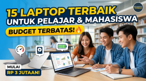 Laptop Terbaik untuk Pelajar dan Mahasiswa