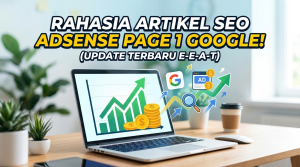 Tips Membuat Artikel SEO yang Disukai AdSense dan Google