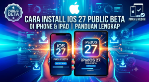 Cara Install iOS 27 Public Beta di iPhone dan iPad