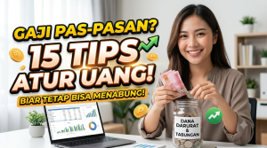 Cara Mengatur Keuangan Gaji Pas-Pasan