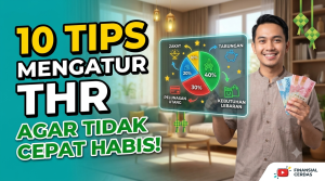 Tips Mengatur THR agar Tidak Cepat Habis Usai Lebaran