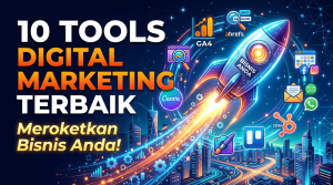Tools Digital Marketing Terbaik untuk Bisnis