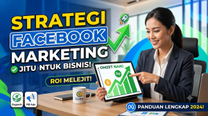 Strategi Facebook Marketing untuk Bisnis yang Efektif