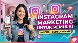 Cara Memulai Instagram Marketing untuk Pemula