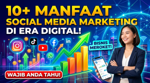 Manfaat Social Media Marketing untuk Bisnis