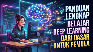 Cara Belajar Deep Learning dari Dasar untuk Pemula