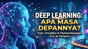 Masa Depan Deep Learning dan