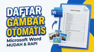 Cara Membuat Daftar Gambar Otomatis di Microsoft Word