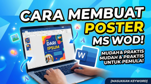 Cara Membuat Poster Sederhana Menggunakan Microsoft Word