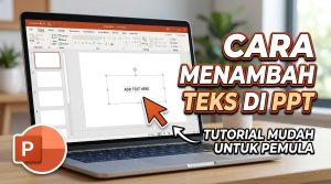 Cara Menambahkan Teks ke Slide PowerPoint