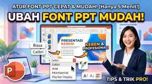 Cara Mengatur Font di PowerPoint untuk Presentasi Profesional