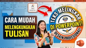 Cara Membuat Tulisan Melengkung di PowerPoint